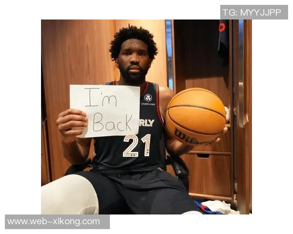 前76人员工揭秘恩比德内心世界与伤病背叛感受 前76人员工揭秘恩比德内心世界与伤病背叛感受