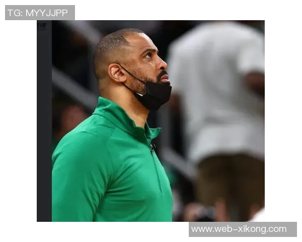 马祖拉强调教练与球员的联结与尊重个体对赢球的重要性 马祖拉强调教练与球员的联结与尊重个体对赢球的重要性